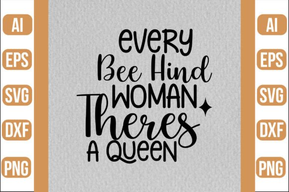 Download Every Bee Hind Woman Theres a Queen Svg - Every bee hind woman theres a queen svg Collection