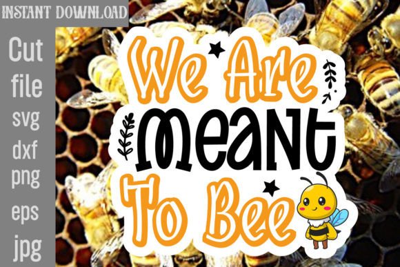Download We Are Meant to Bee SVG Cut File - Bee svg Collection