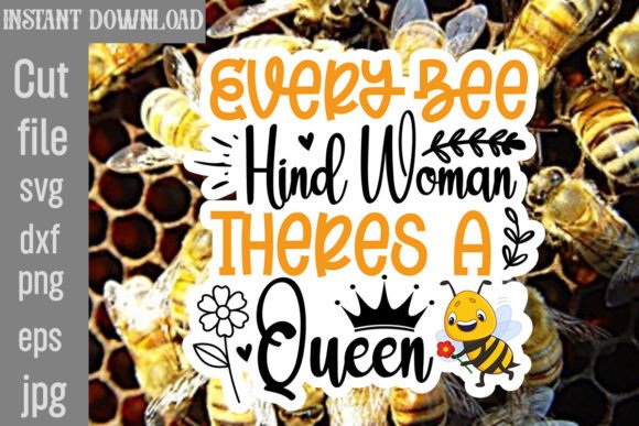 Download Every Bee Hind Woman Theres a Queen SVG - Every bee hind woman theres a queen svg Collection